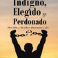 Indigno, Elegido y Perdonado - Español