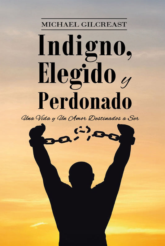 Indigno, Elegido y Perdonado - Español